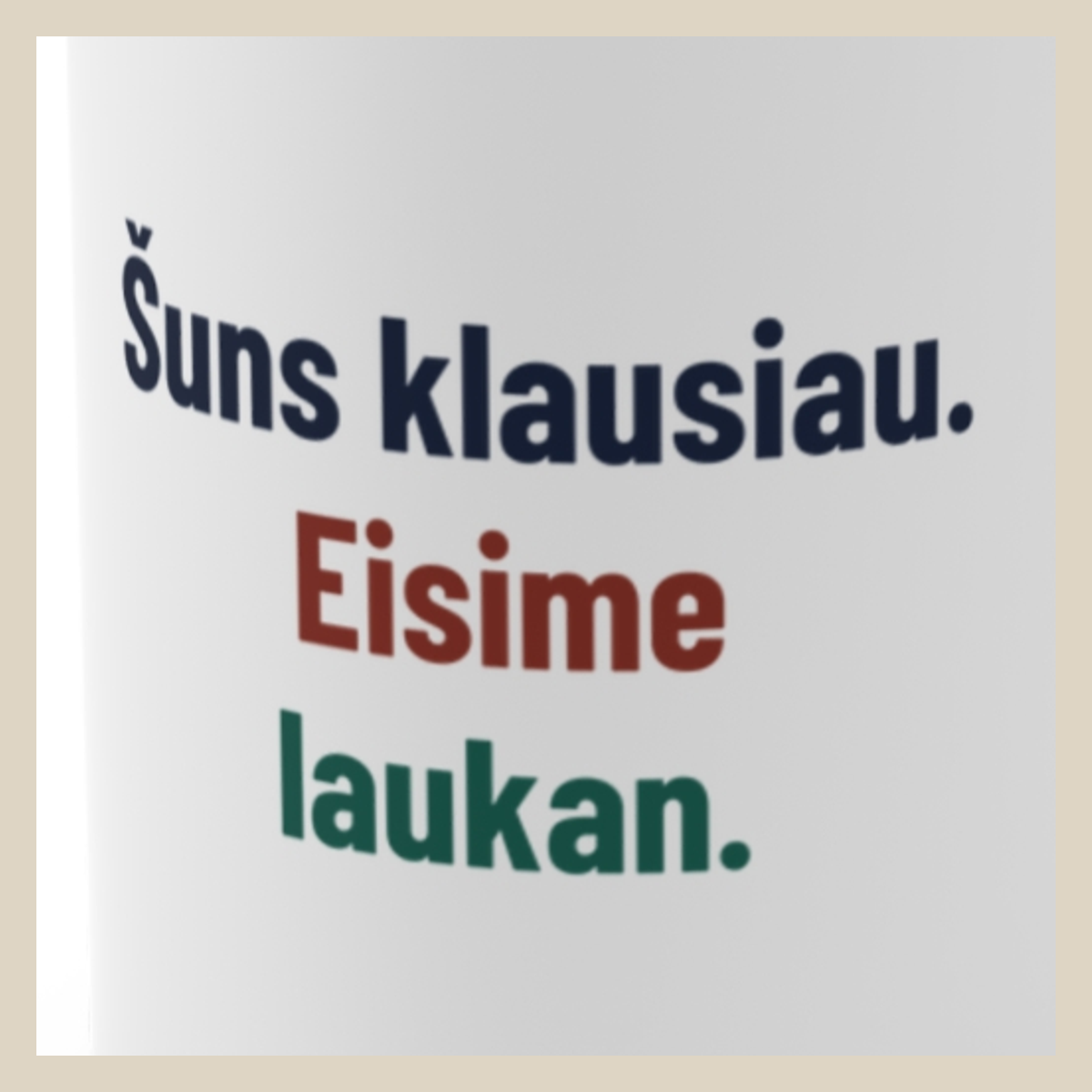 Šuns klausiau. Eisime laukan. · Puodelis · Užrašo stambus planas