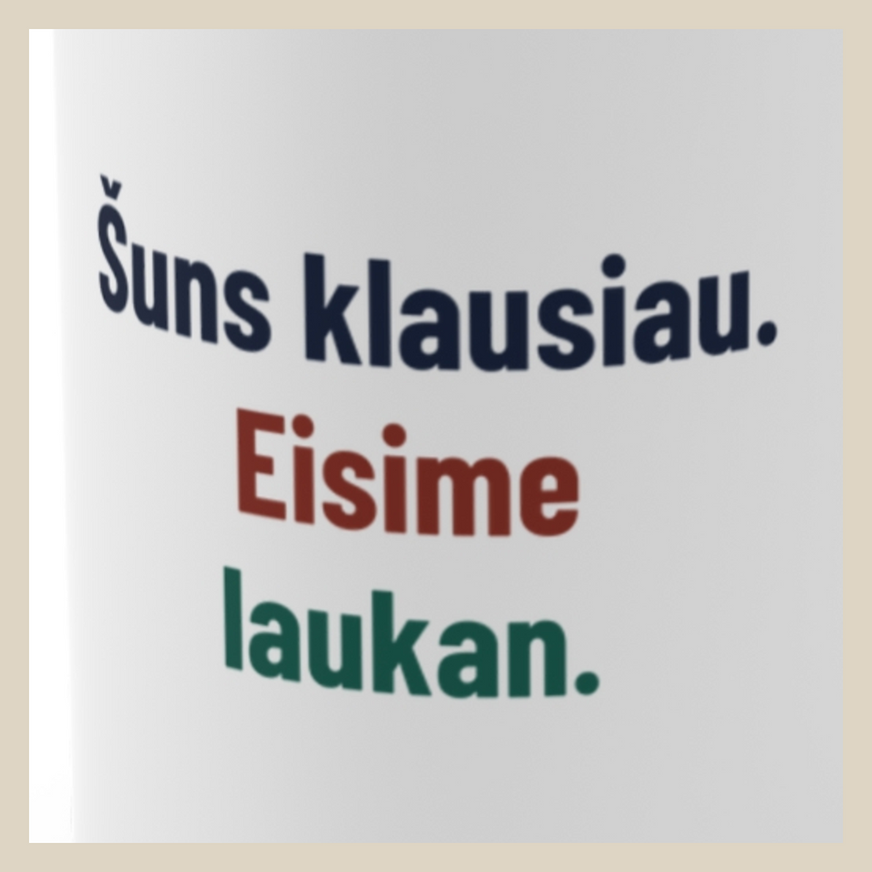 Šuns klausiau. Eisime laukan. · Puodelis · Užrašo stambus planas