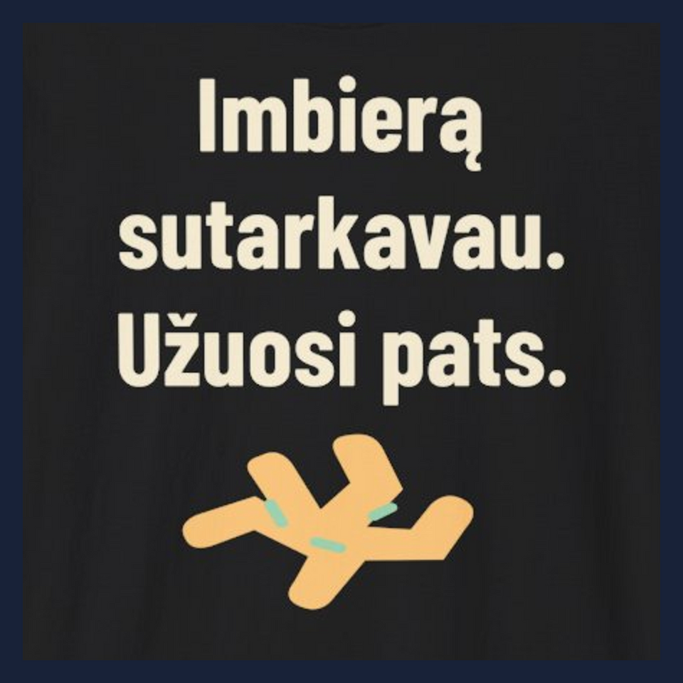 Imbierą sutarkavau. Slogai – jokių šansų. – Imbierą sutarkavau. Užuosi pats. · Marškinėliai · Užrašo stambus planas