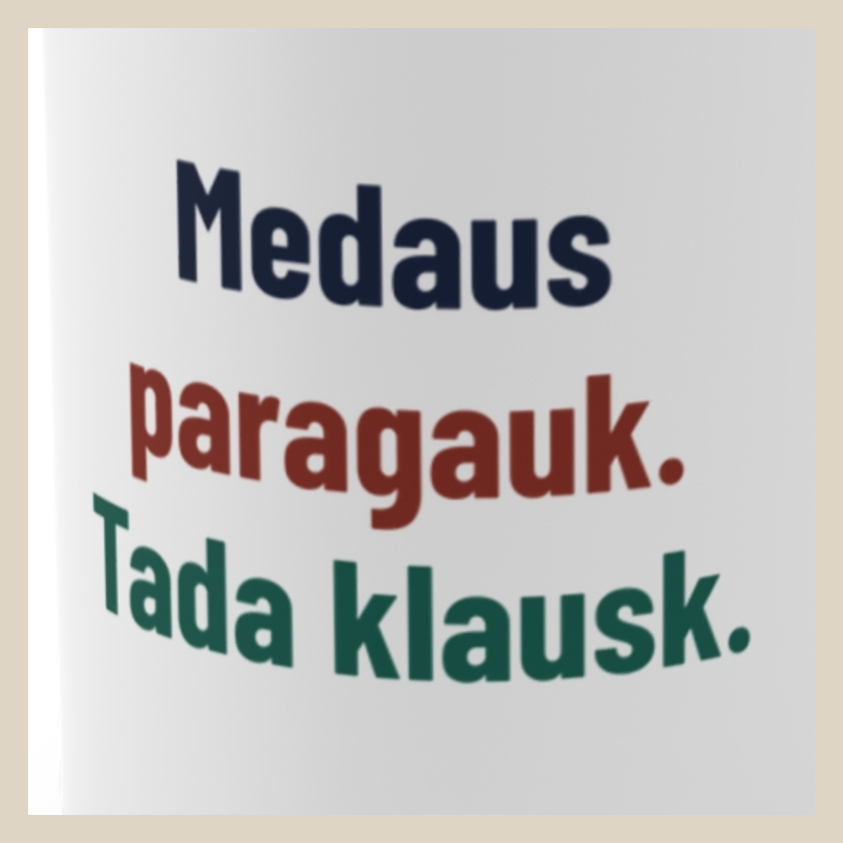 Medaus paragauk. Tada klausk. · Puodelis · Užrašo stambus planas