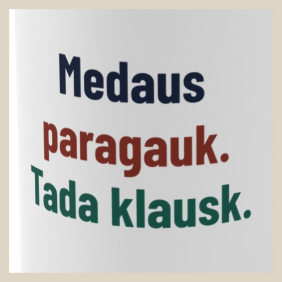 Medaus paragauk. Tada klausk. · Puodelis · Užrašo stambus planas
