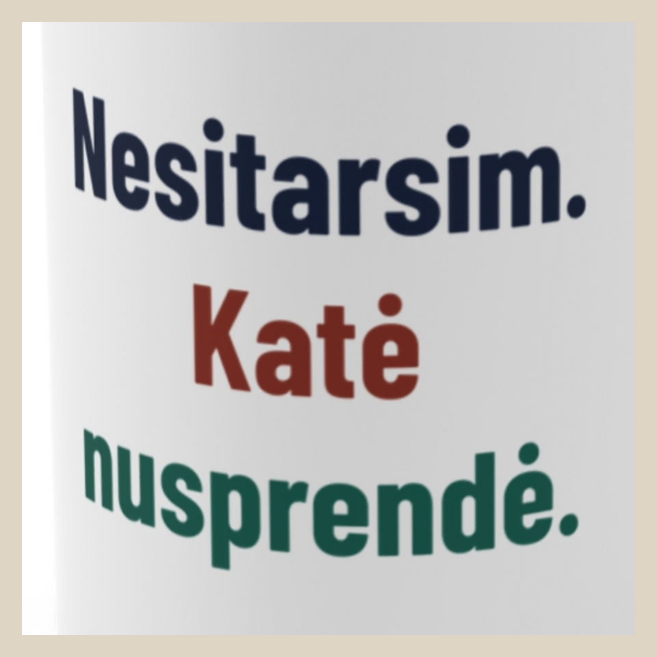 Nesitarsim. Katė nusprendė. · Puodelis · Užrašo stambus planas