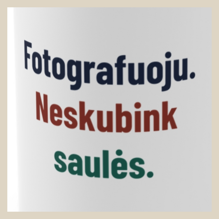 Fotografuoju. Neskubink saulės.