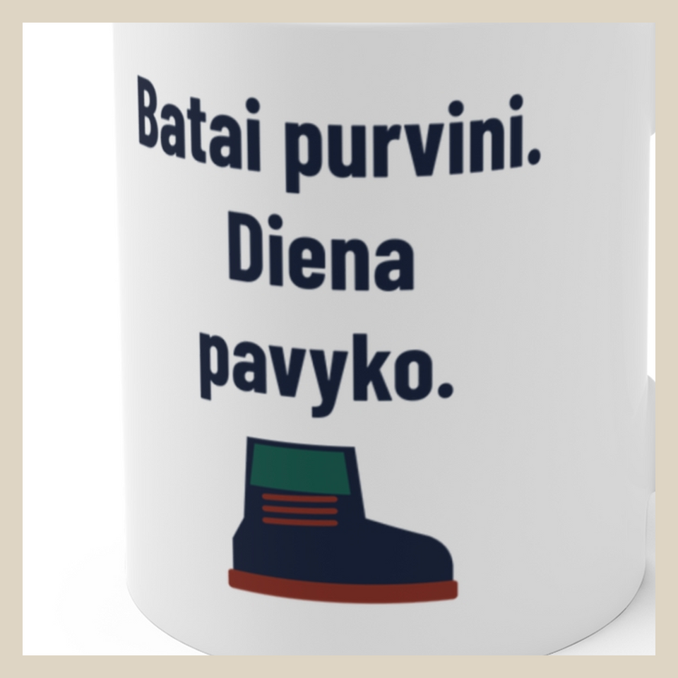 Batai purvini. Diena pavyko. · Puodelis · Užrašo stambus planas