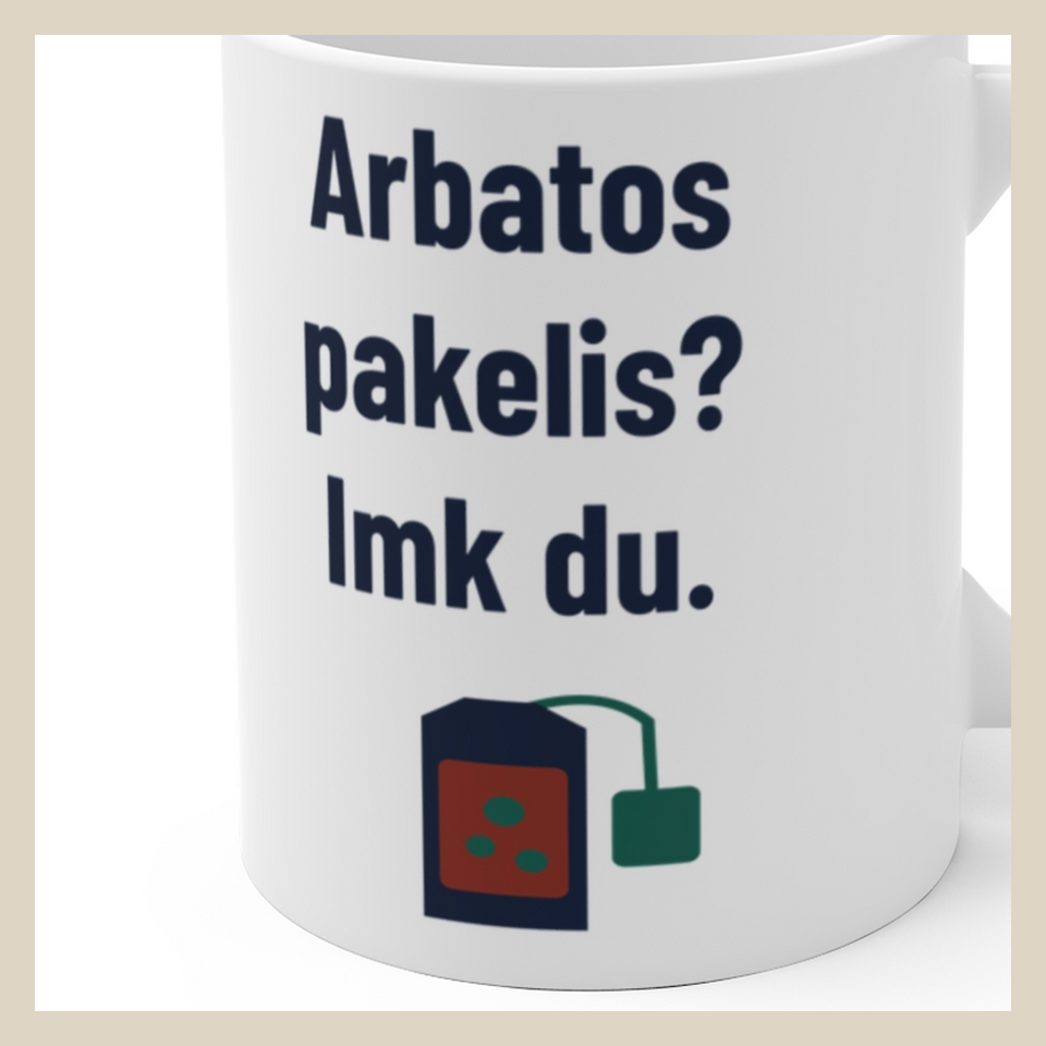 Arbatos pakelis? Imk du. · Puodelis · Užrašo stambus planas