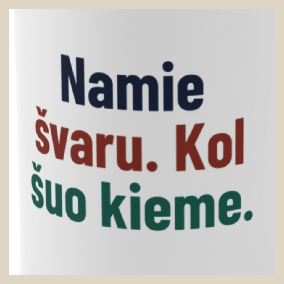 Namie švaru. Kol šuo kieme. · Puodelis · Užrašo stambus planas