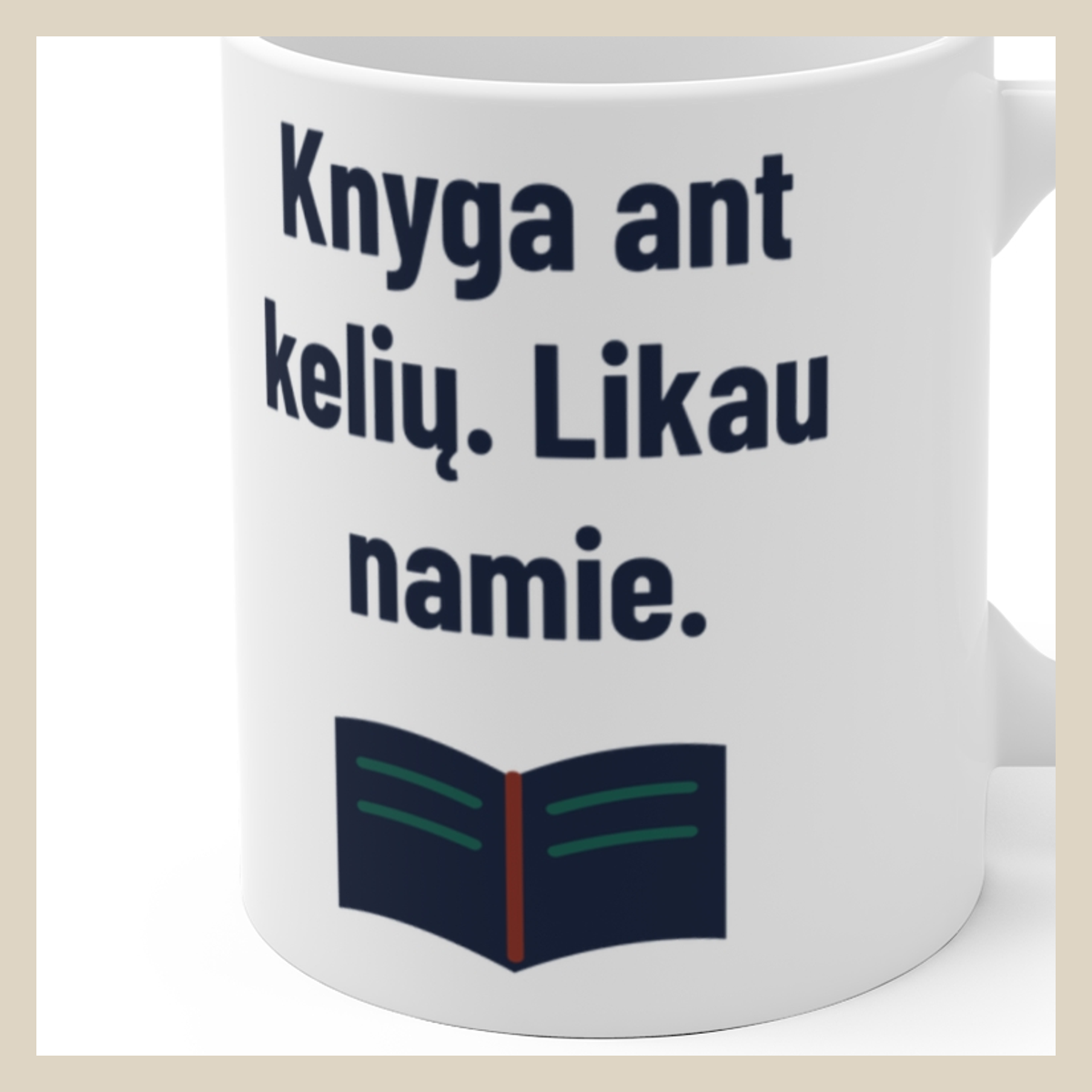 Knyga ant kelių. Likau namie. · Puodelis · Užrašo stambus planas