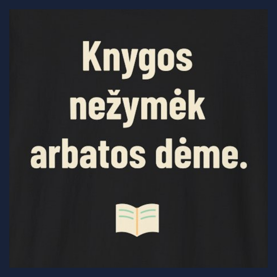 Knygos nežymėk arbatos dėme. · Marškinėliai · Užrašo stambus planas