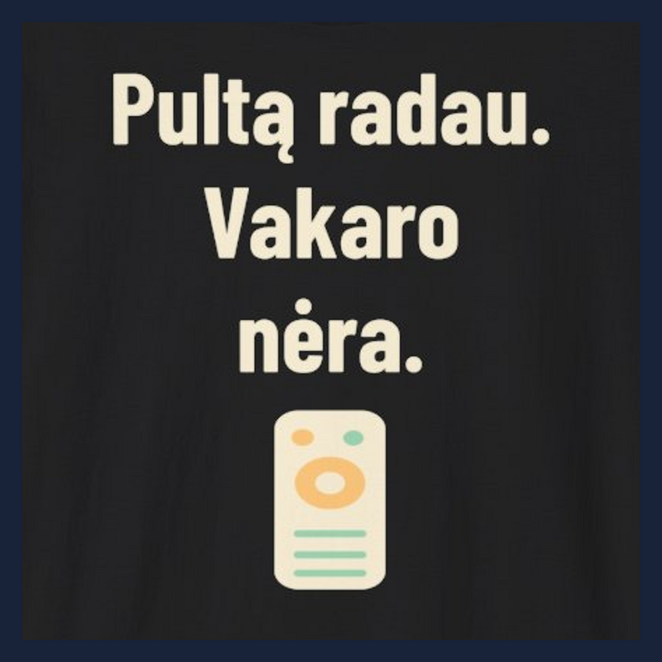 Pultą radau. Vakaro nėra. · Marškinėliai · Užrašo stambus planas