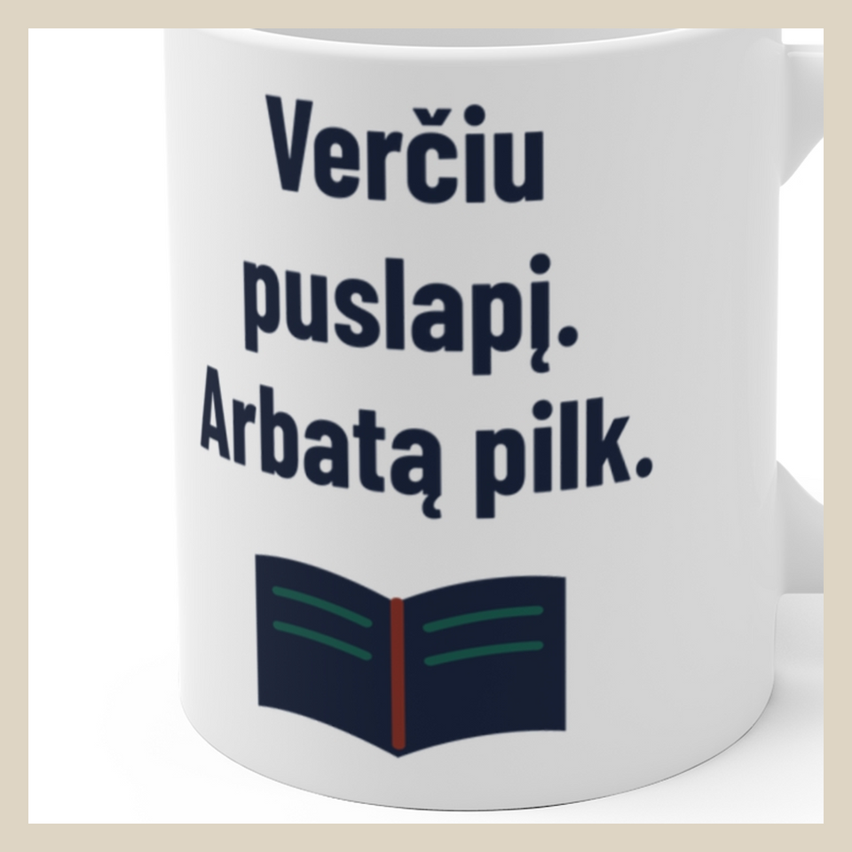 Verčiu puslapį. Arbatą pilk. · Puodelis · Užrašo stambus planas