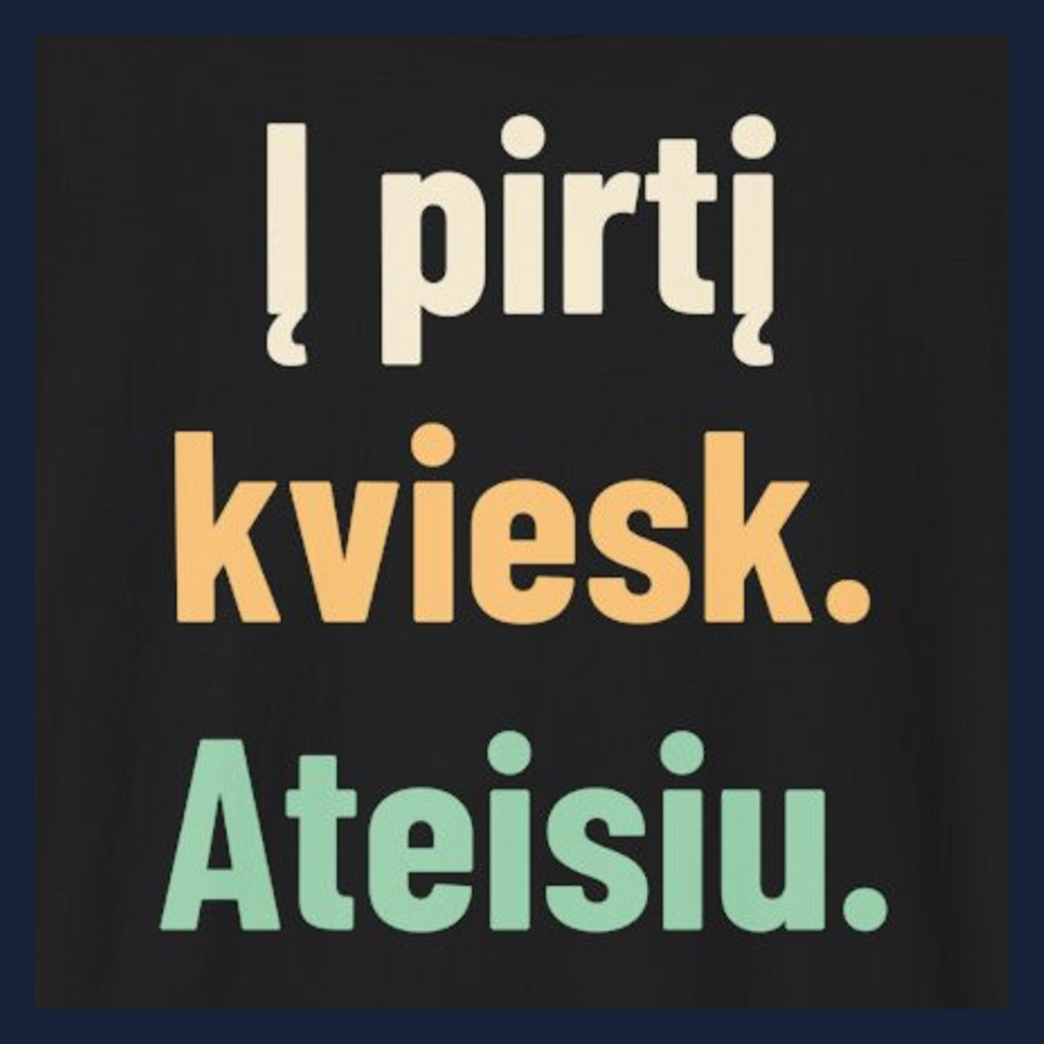 Į pirtį kviesk. Ateisiu. · Marškinėliai · Užrašo stambus planas