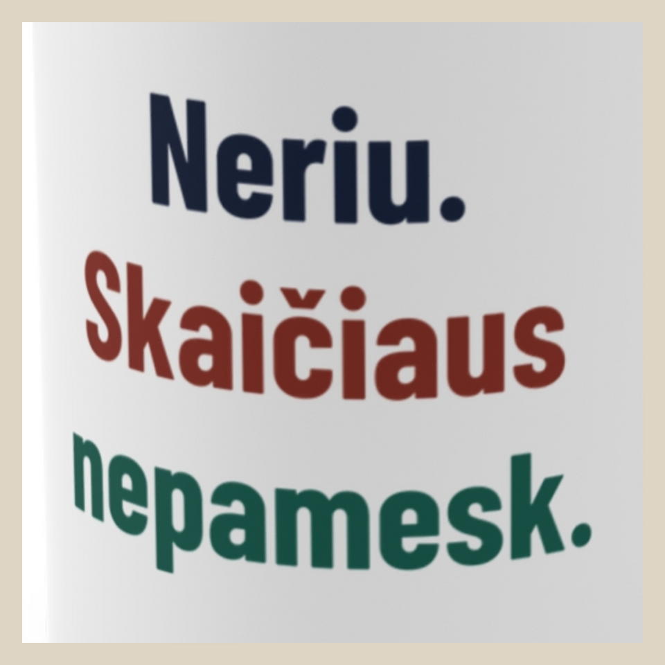 Neriu. Skaičiaus nepamesk. · Puodelis · Užrašo stambus planas