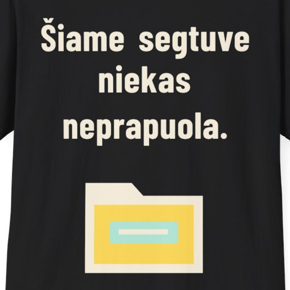 Šiame segtuve niekas neprapuola. – Marškinėliai, spaudos detalė