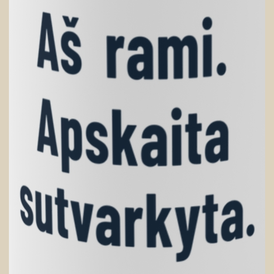 Aš rami. Apskaita sutvarkyta. – Puodelis, spaudos detalė
