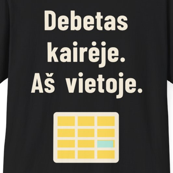 Debetas kairėje. Aš vietoje.