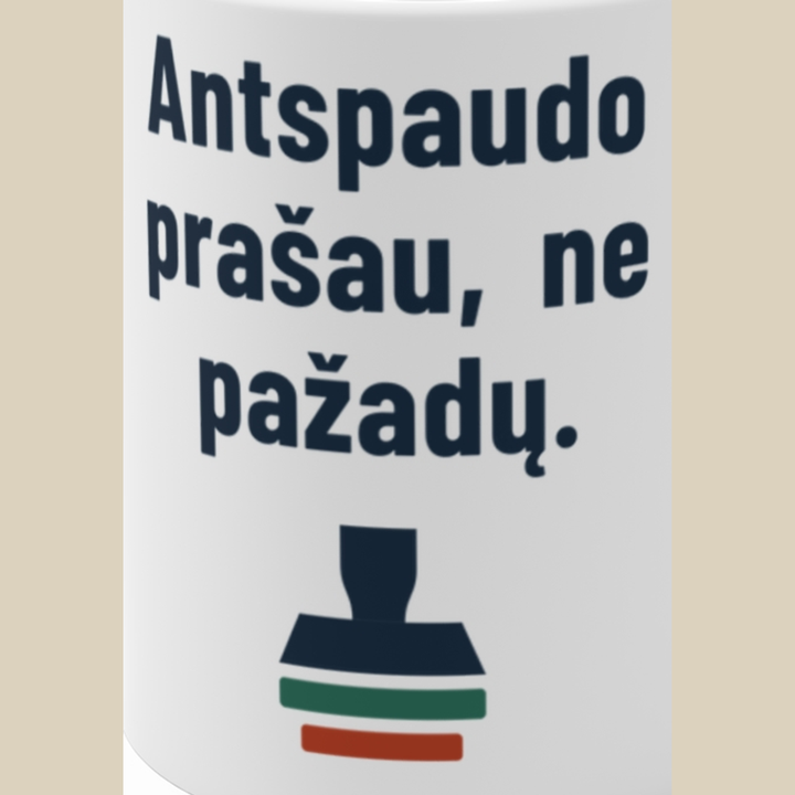 Antspaudo prašau, ne pažadų.
