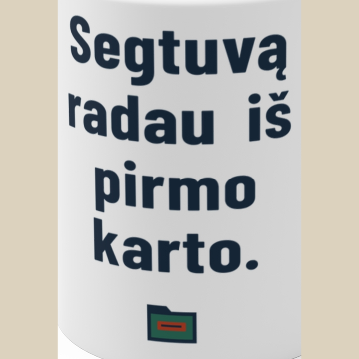 Segtuvą radau iš pirmo karto.