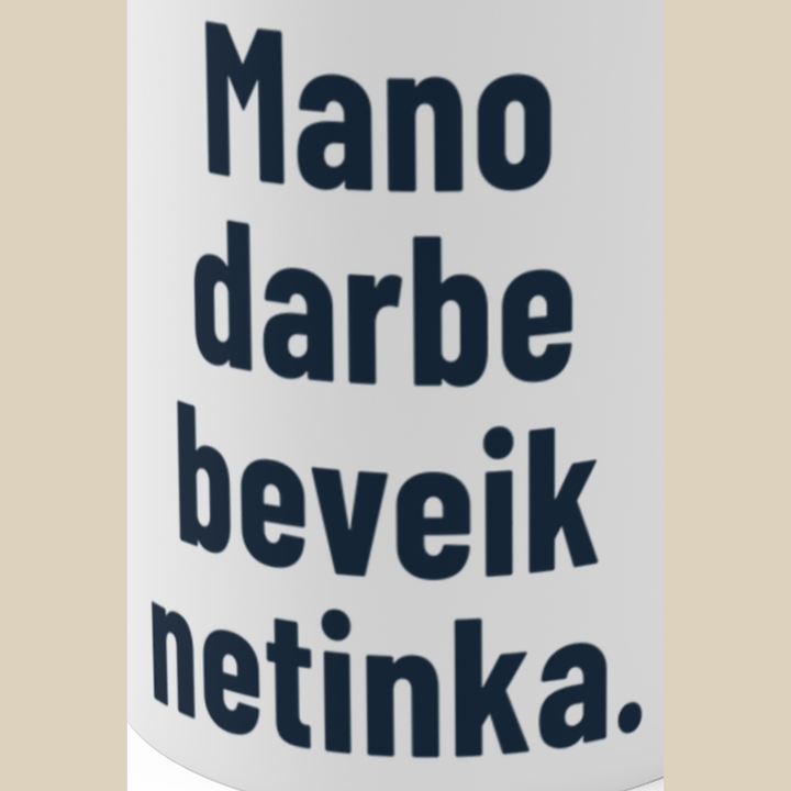 Mano darbe „beveik“ nesiskaito.