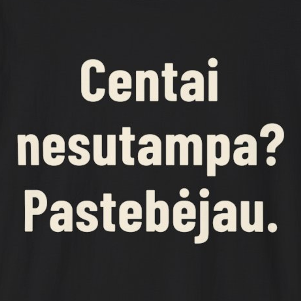 Centai nesutampa? Pastebėjau. – Marškinėliai, spaudos detalė