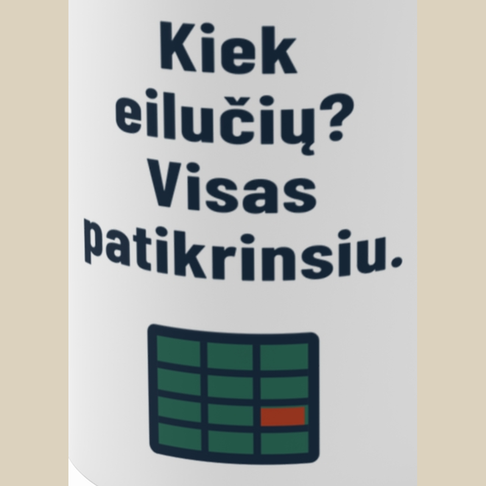 Kiek eilučių? Visas patikrinsiu. – Puodelis, spaudos detalė