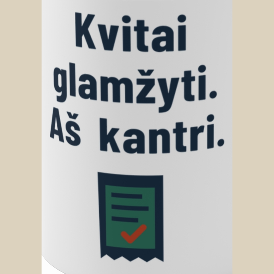 Kvitai suglamžyti. Aš kantri. – Kvitai glamžyti. Aš kantri. – Puodelis, spaudos detalė