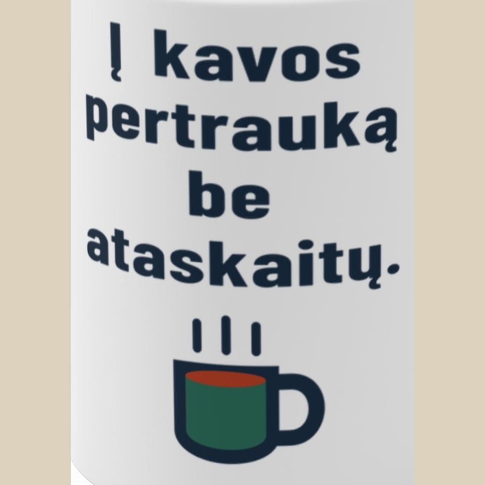 Į kavos pertrauką be ataskaitų. – Puodelis, spaudos detalė