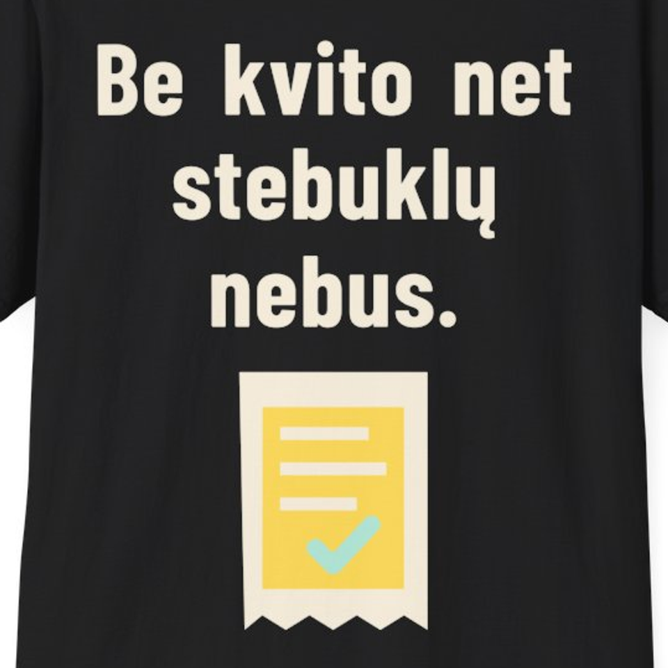 Be kvito net stebuklų nebus. – Marškinėliai, spaudos detalė
