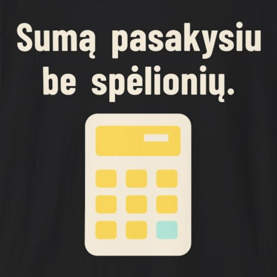 Sumą pasakysiu be spėlionių. – Marškinėliai, spaudos detalė