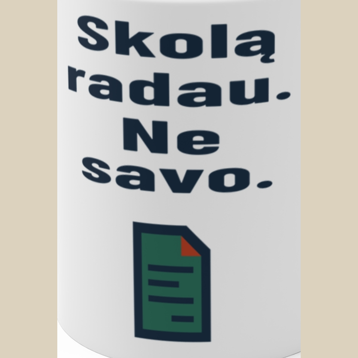Skolą radau. Ne savo.