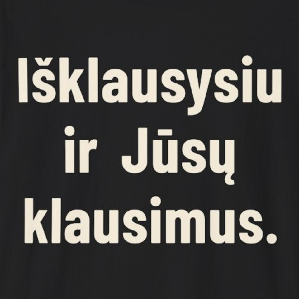 Išklausysiu ir Jūsų klausimus. – Marškinėliai, spaudos detalė