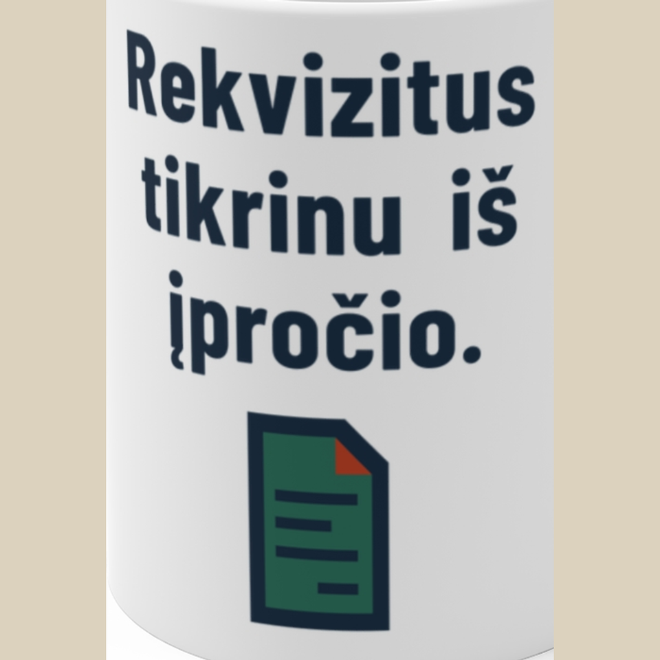 Rekvizitus tikrinu iš įpročio. – Puodelis, spaudos detalė