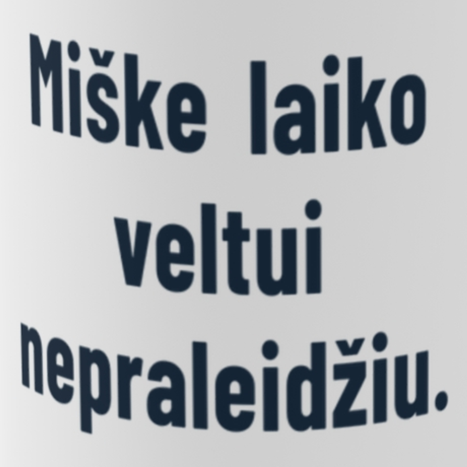 Miške laiko veltui nepraleidžiu. – Puodelis, spaudos detalė