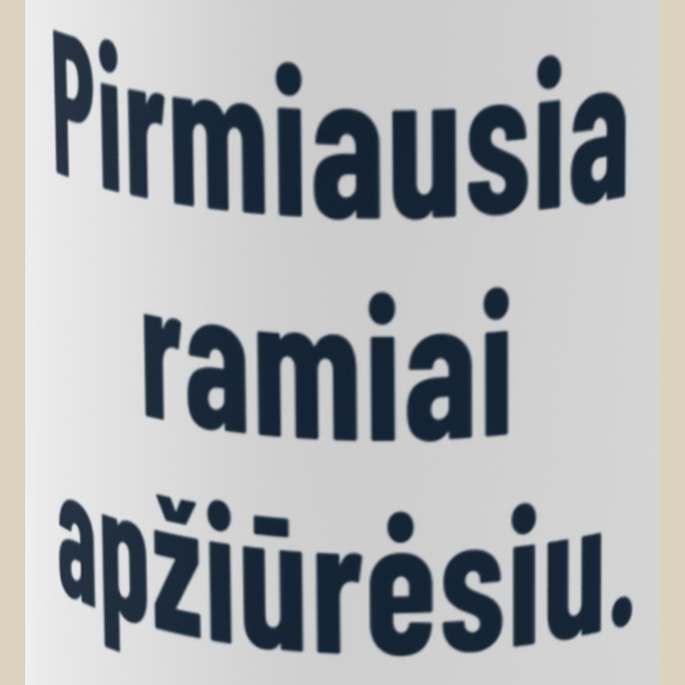 Pirmiausia ramiai apžiūrėsiu. – Puodelis, spaudos detalė