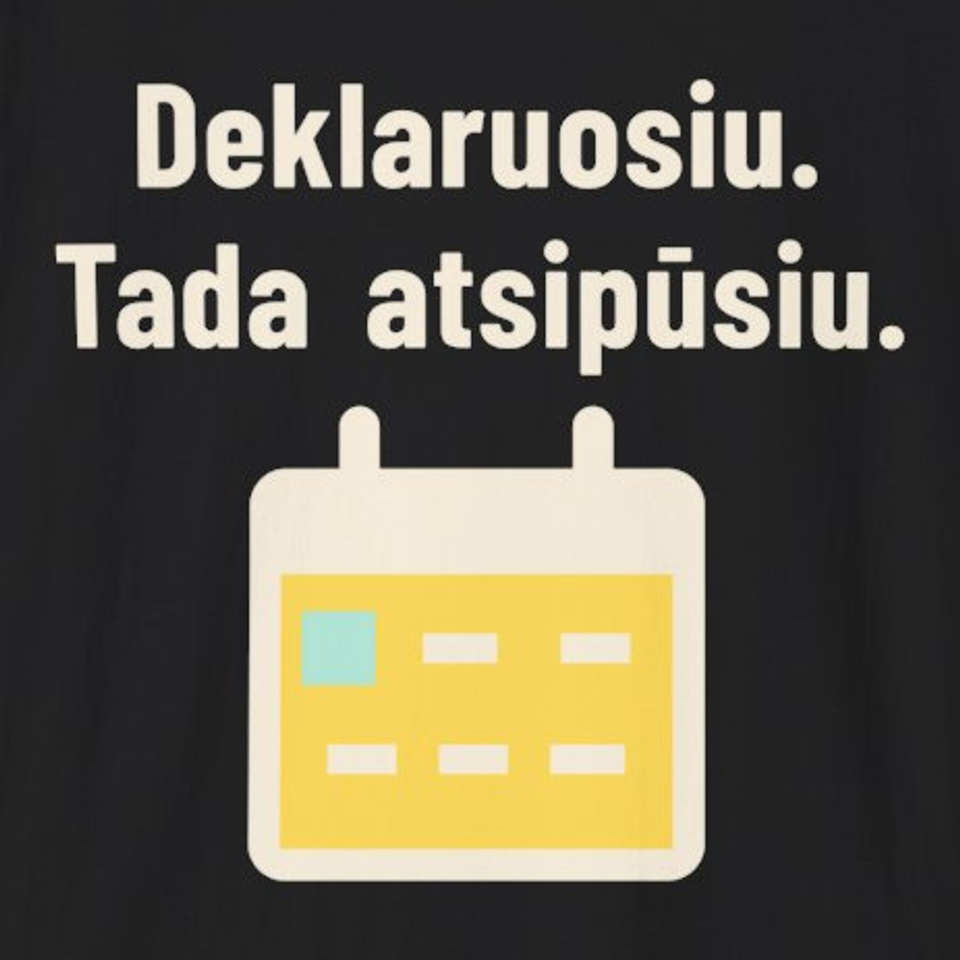 Deklaruosiu. Tada atsipūsiu. – Marškinėliai, spaudos detalė