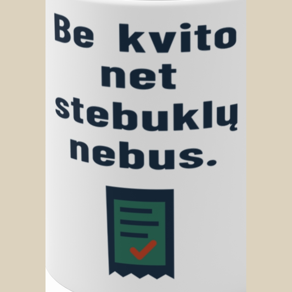 Be kvito net stebuklų nebus. – Puodelis, spaudos detalė