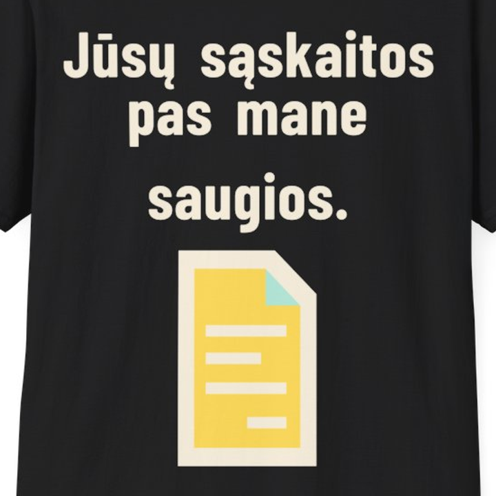 Jūsų sąskaitos pas mane saugios.