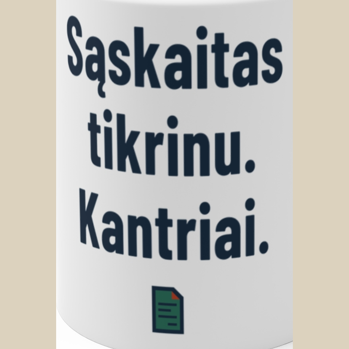 Sąskaitas tikrinu. Kantriai.