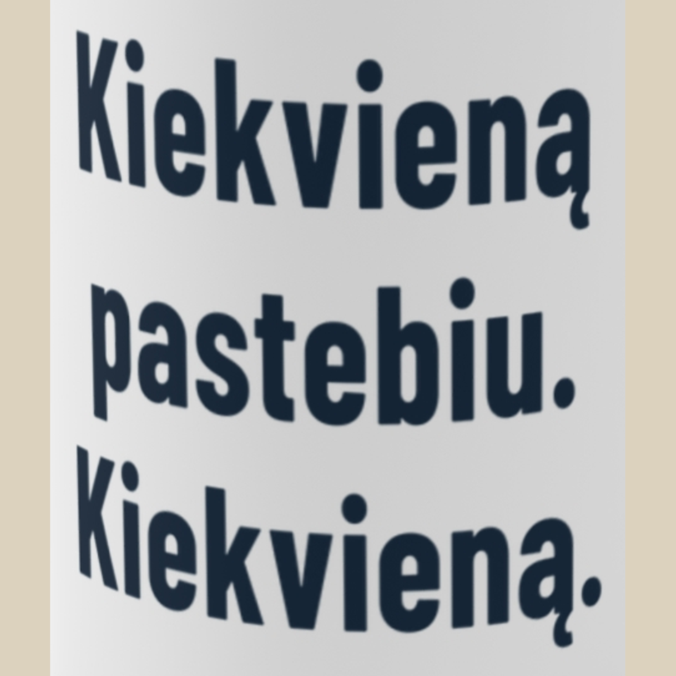 Kiekvieną pastebiu. Kiekvieną. – Puodelis, spaudos detalė