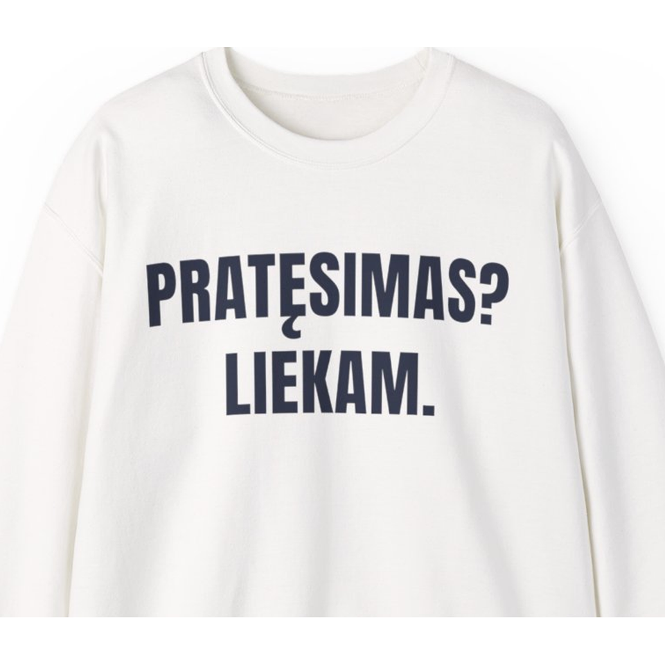 Pratęsimas? Liekam. · Džemperis · spaudos vaizdas iš arti