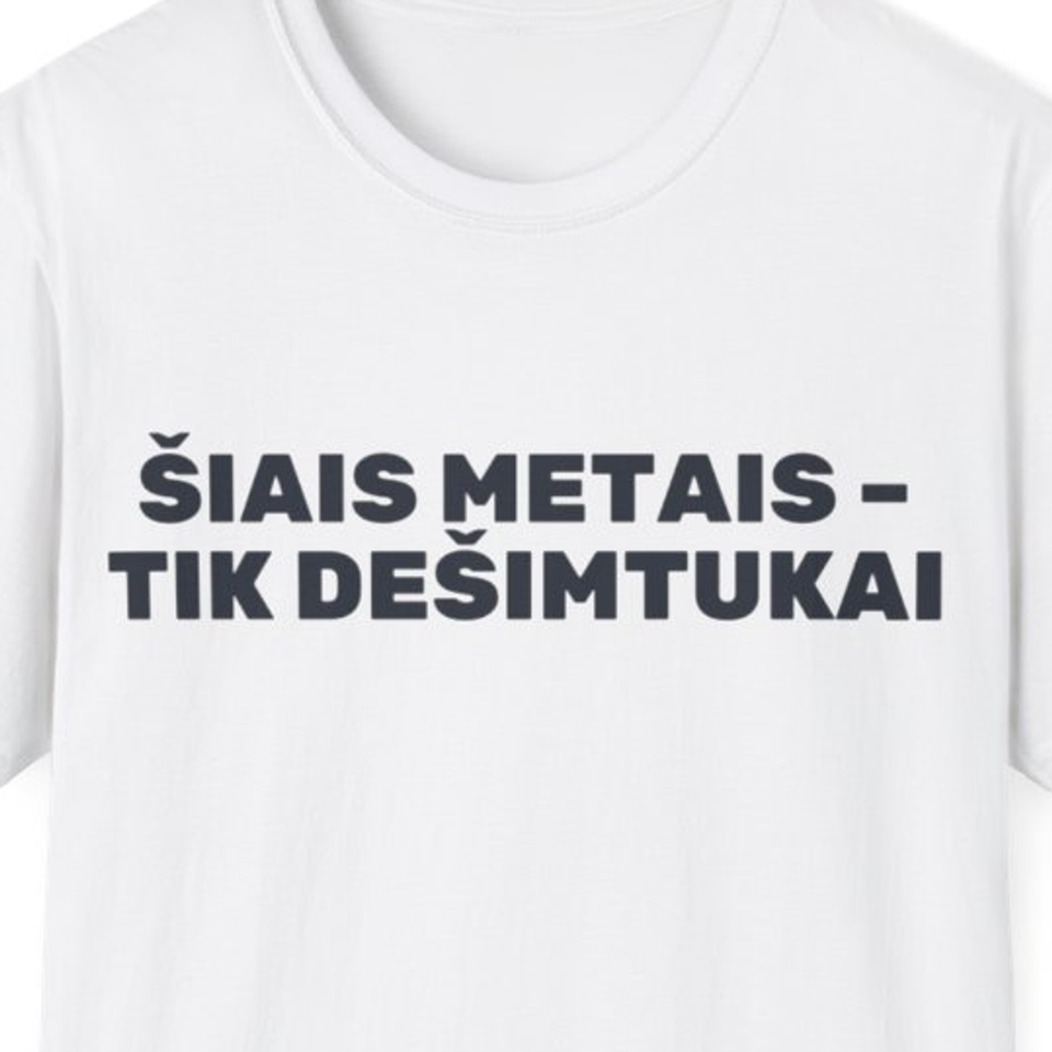 Šiais metais – tik dešimtukai · Marškinėliai