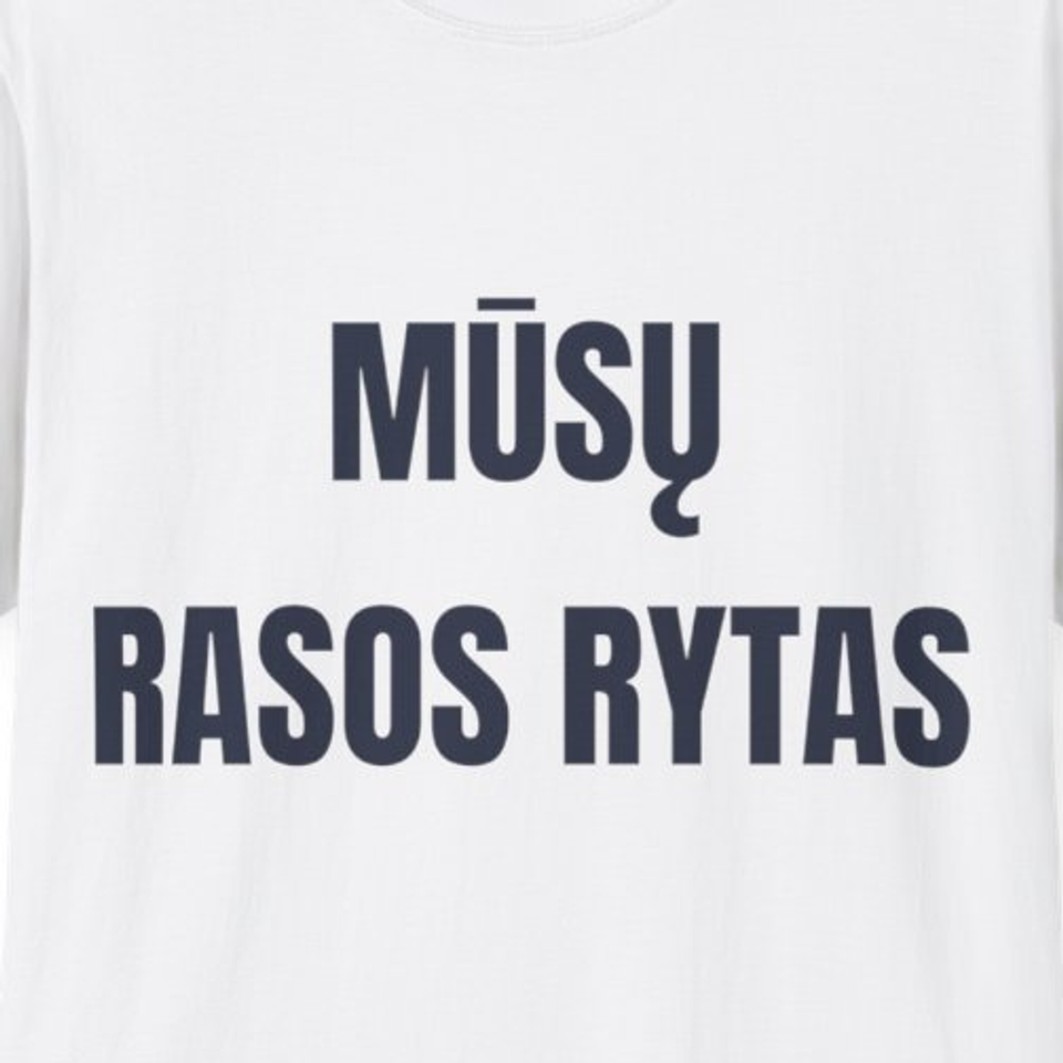 Mūsų rasos rytas · Marškinėliai · spauda priekyje