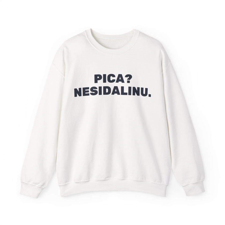 Pica? Nesidalinu. · Džemperis