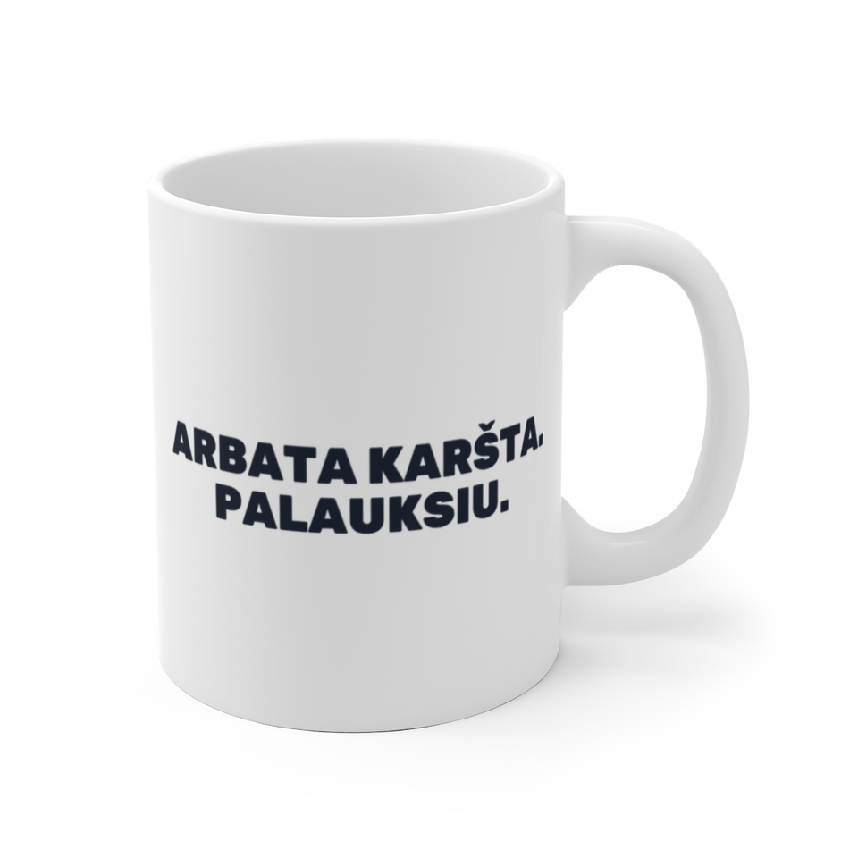 Arbata karšta. Palauksiu. · Puodelis