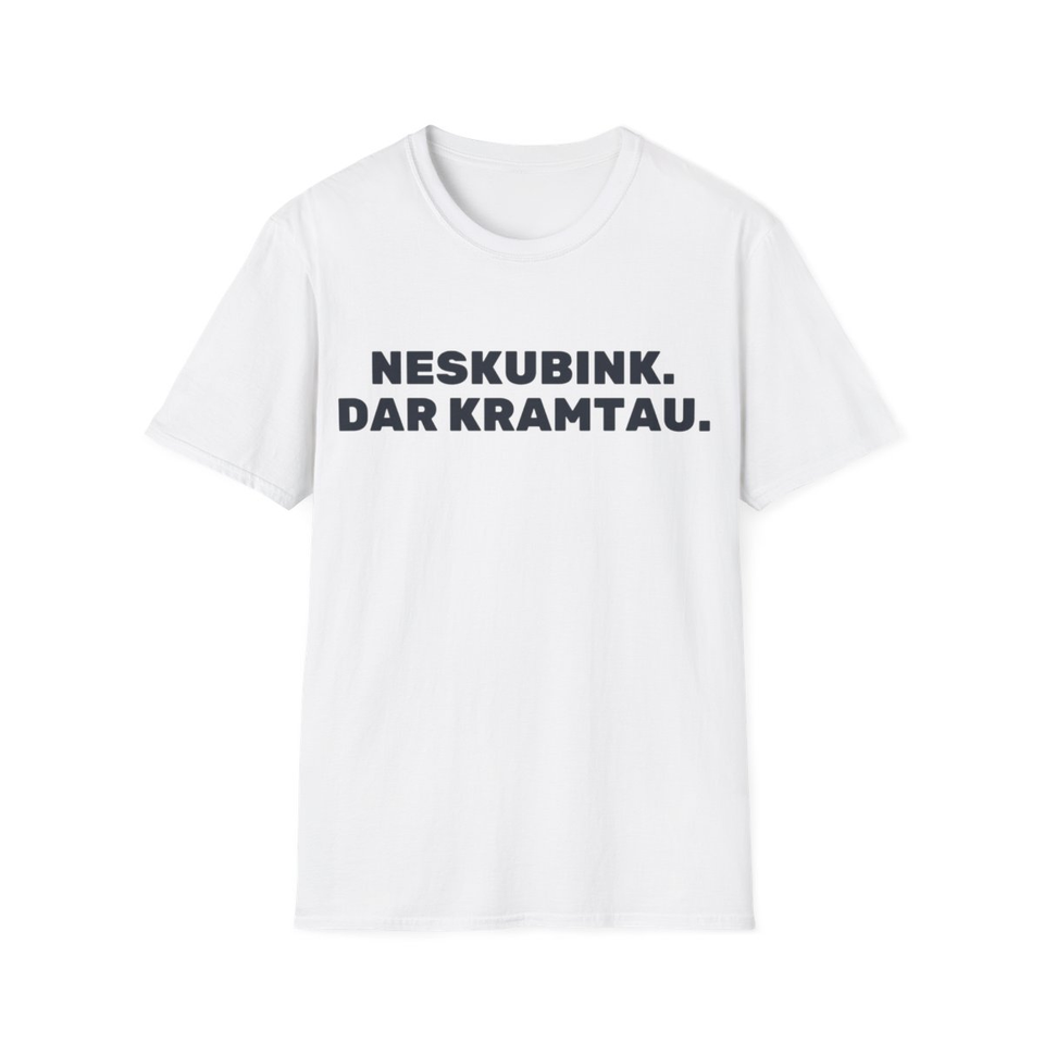 Neskubink. Dar kramtau. · Marškinėliai