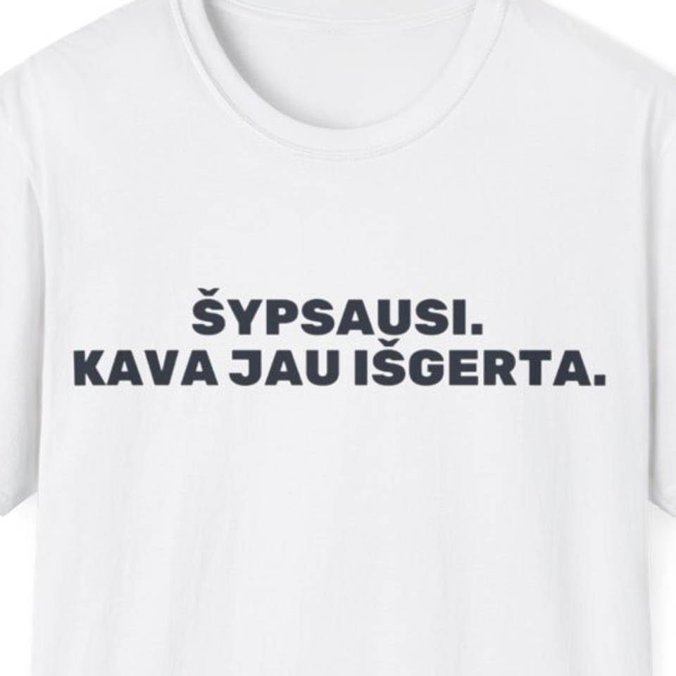 Šypsausi. Kava jau išgerta. · Marškinėliai