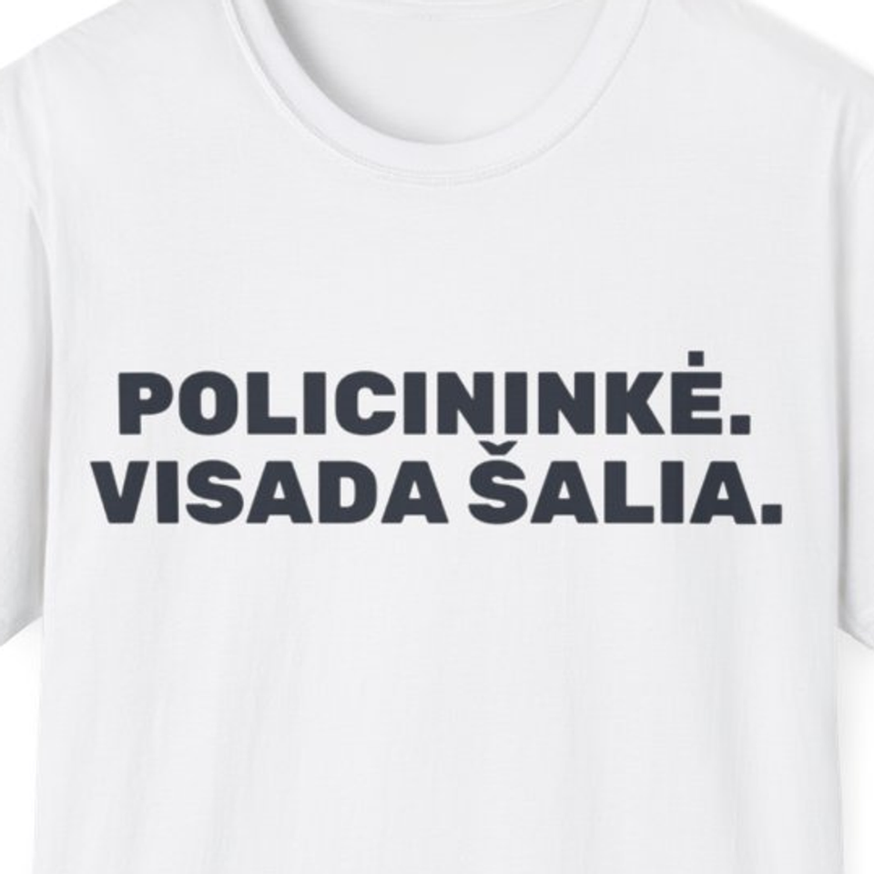 Policininkė. Visada šalia. · Marškinėliai