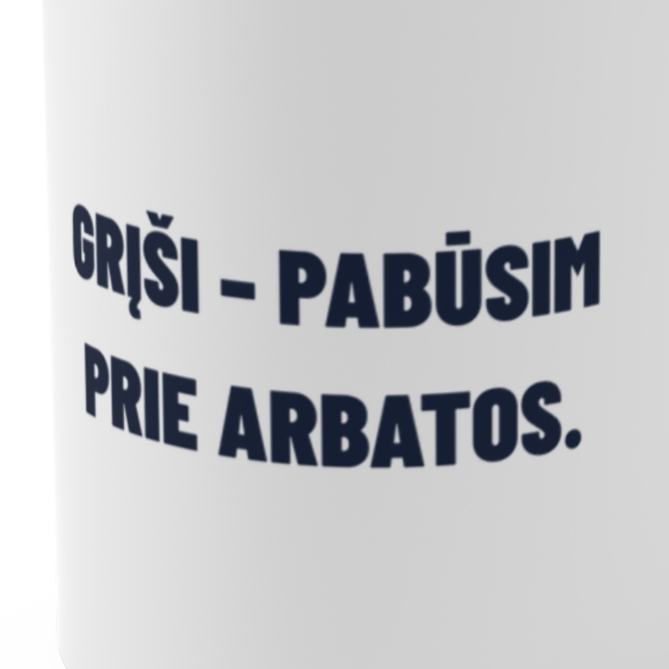 Grįši – pabūsim prie arbatos. · Puodelis