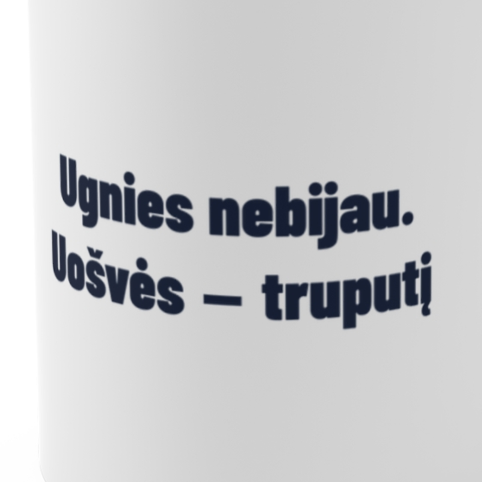 Ugnies nebijau. Uošvės – truputį · Puodelis