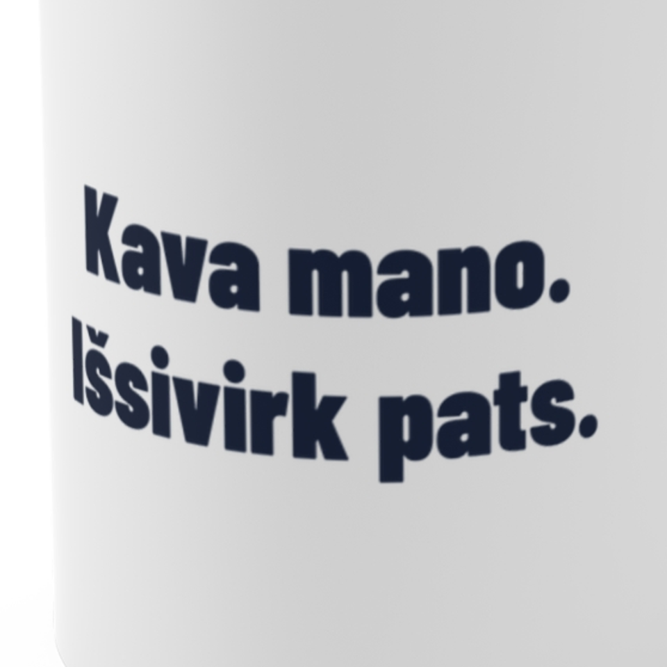 Kava mano. Išsivirk pats. · Puodelis