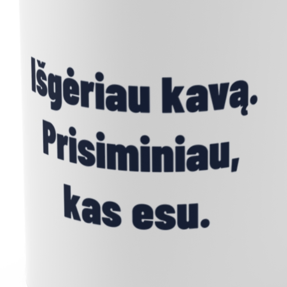 Išgėriau kavą. Prisiminiau, kas esu. · Puodelis